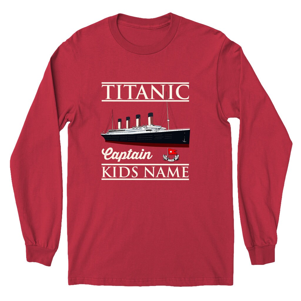 Captain Titanic custom name shirt, handmade t shirt - personalizer reusable Titanic gift for boy 6 8 years long sleeve shirts youth Sizes